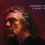 Robert Plant's new album is called 'Carry Fire' and will be released on October 13