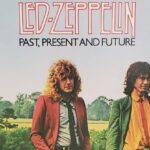 Led Zeppelin Past Present and Future