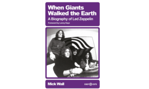 When Giants Walked The Earth Mick Wall